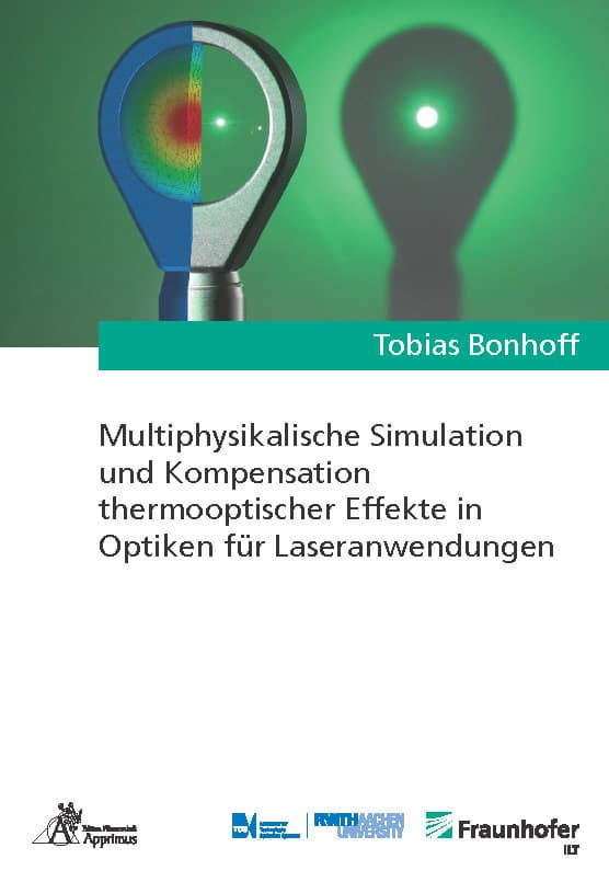 Multiphysikalische Simulation und Kompensation thermooptischer Effekte in Optiken für Laseranwendung