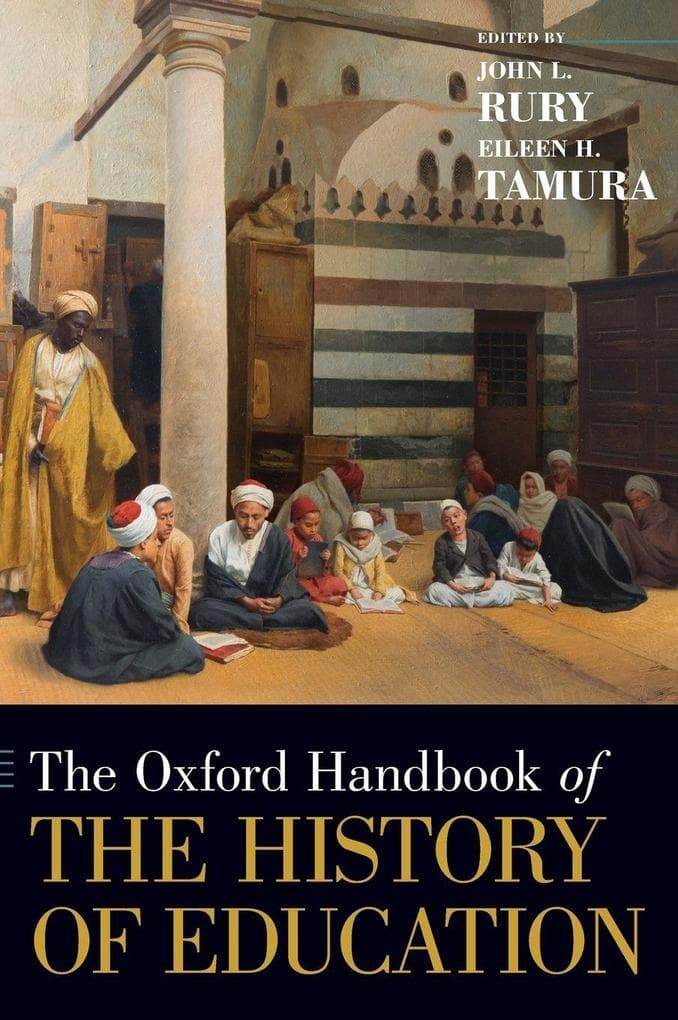 The [Oxford] Handbook of the History of Education