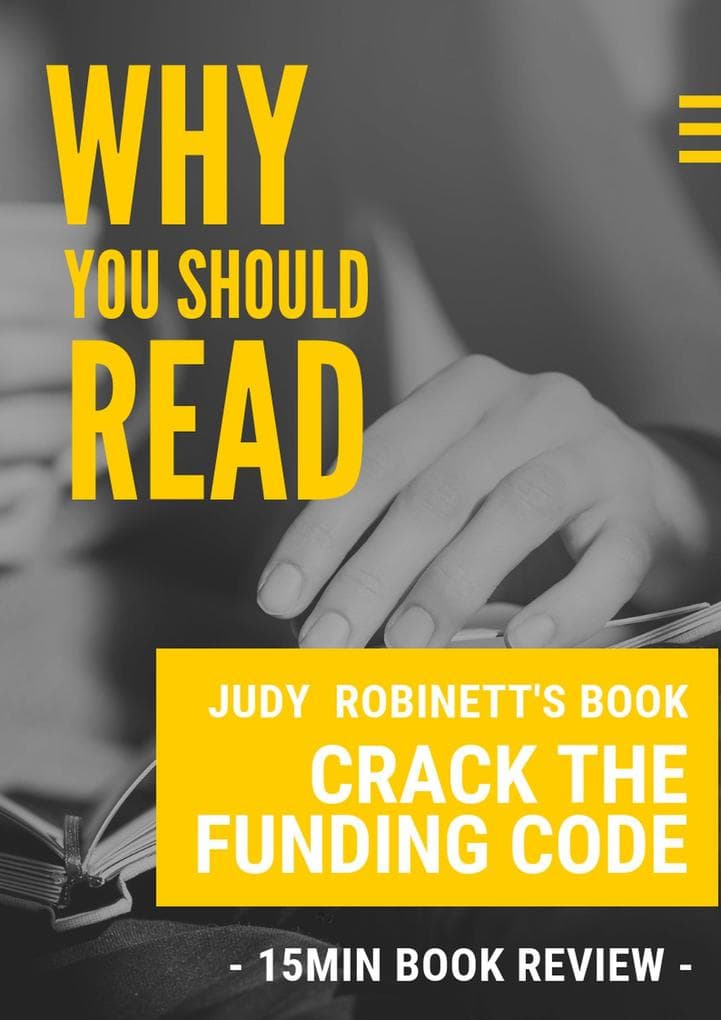 Why You Should Read - Judy Robinett's Book Crack the Funding Code (Why You Should Read Series, #13)