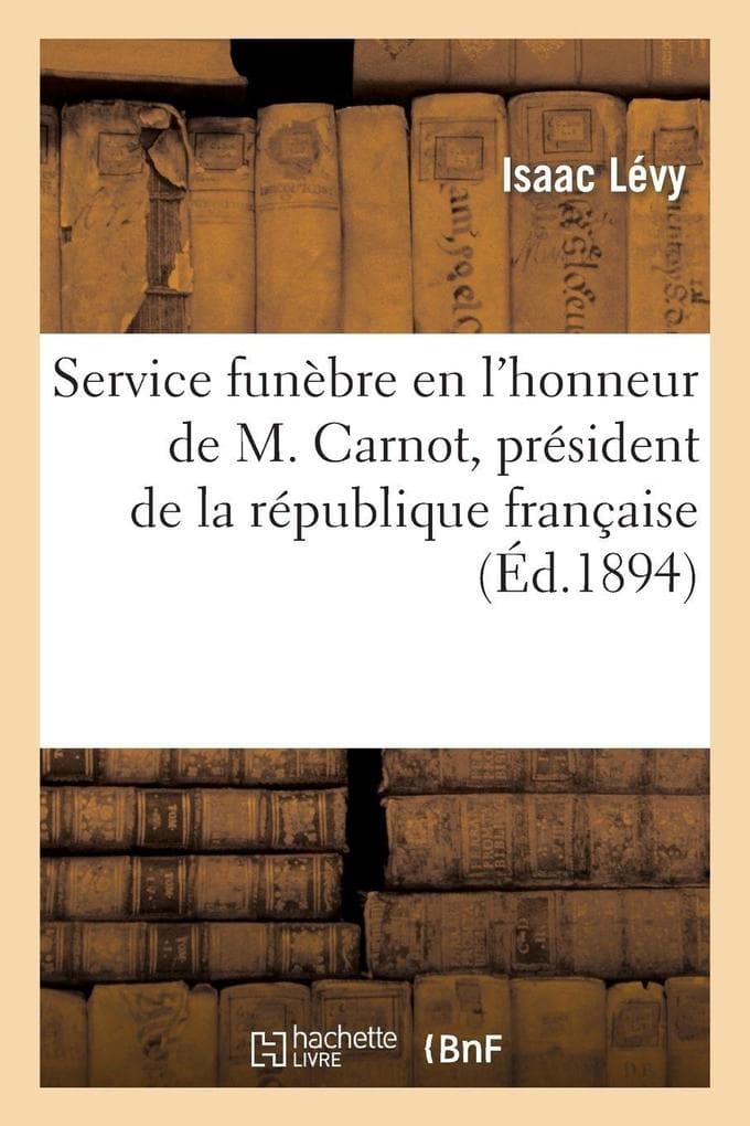 Service funèbre en l'honneur de M. Carnot, président de la république française, célébré