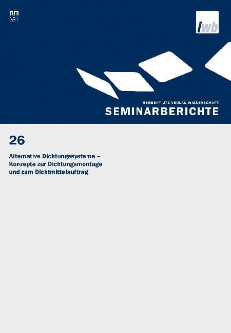 Alternative Dichtungssysteme - Konzepte zur Dichtungsmontage und zum Dichtmittelauftrag