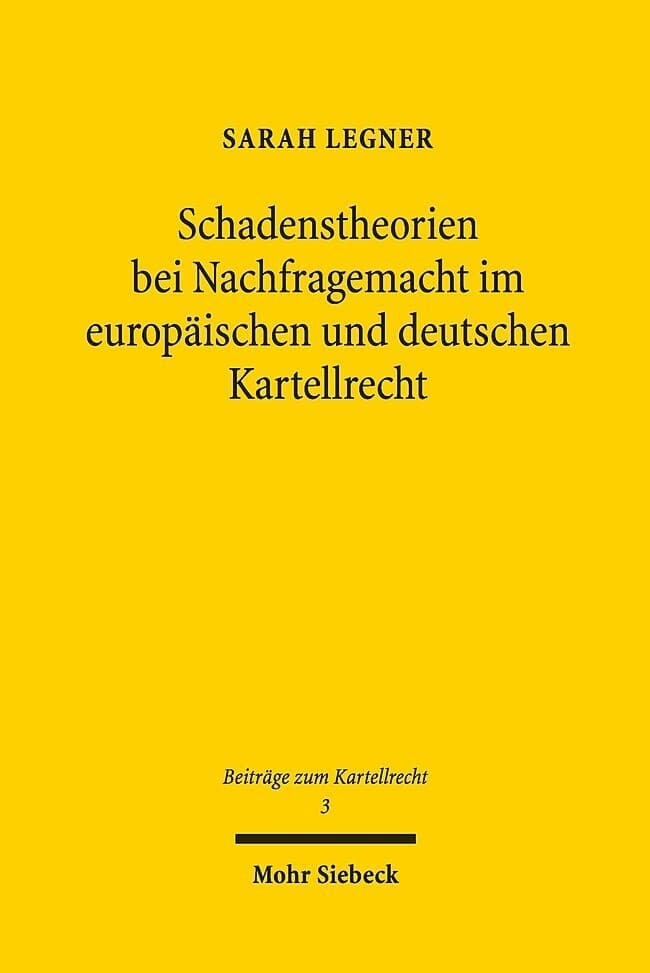 Schadenstheorien bei Nachfragemacht im europäischen und deutschen Kartellrecht