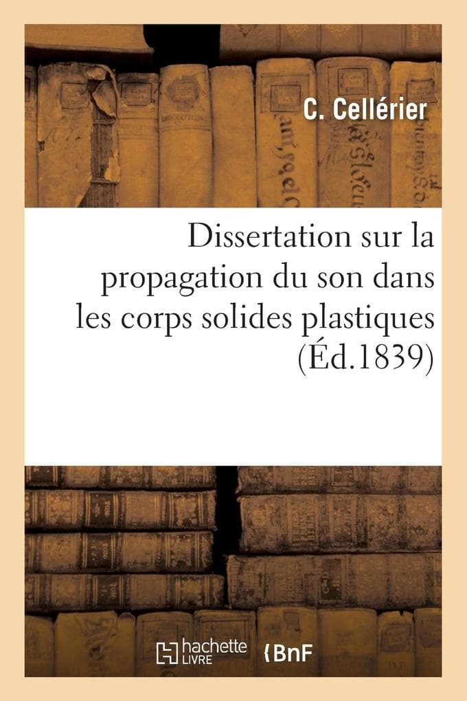 Dissertation Sur La Propagation Du Son Dans Les Corps Solides Plastiques