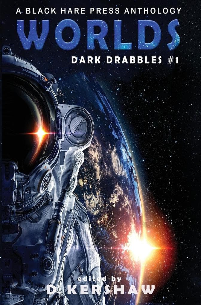 Worlds: A Science Fiction Microfiction Anthology: A Black Hare Press Anthology