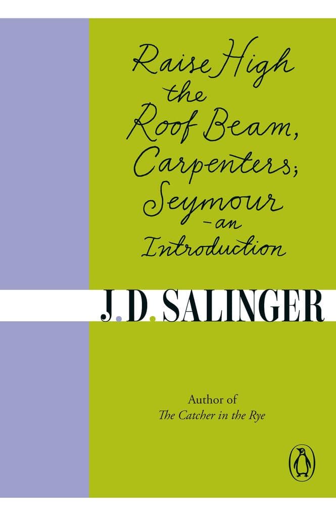 Raise High the Roof Beam, Carpenters; Seymour - an Introduction