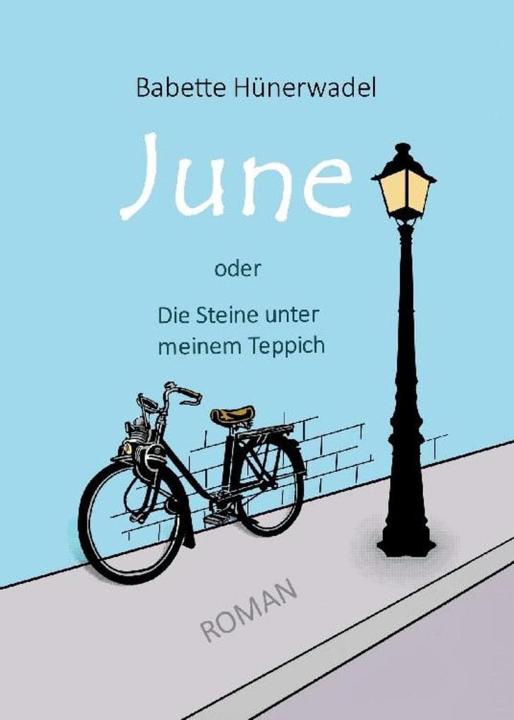 June: oder Die Steine unter meinem Teppich