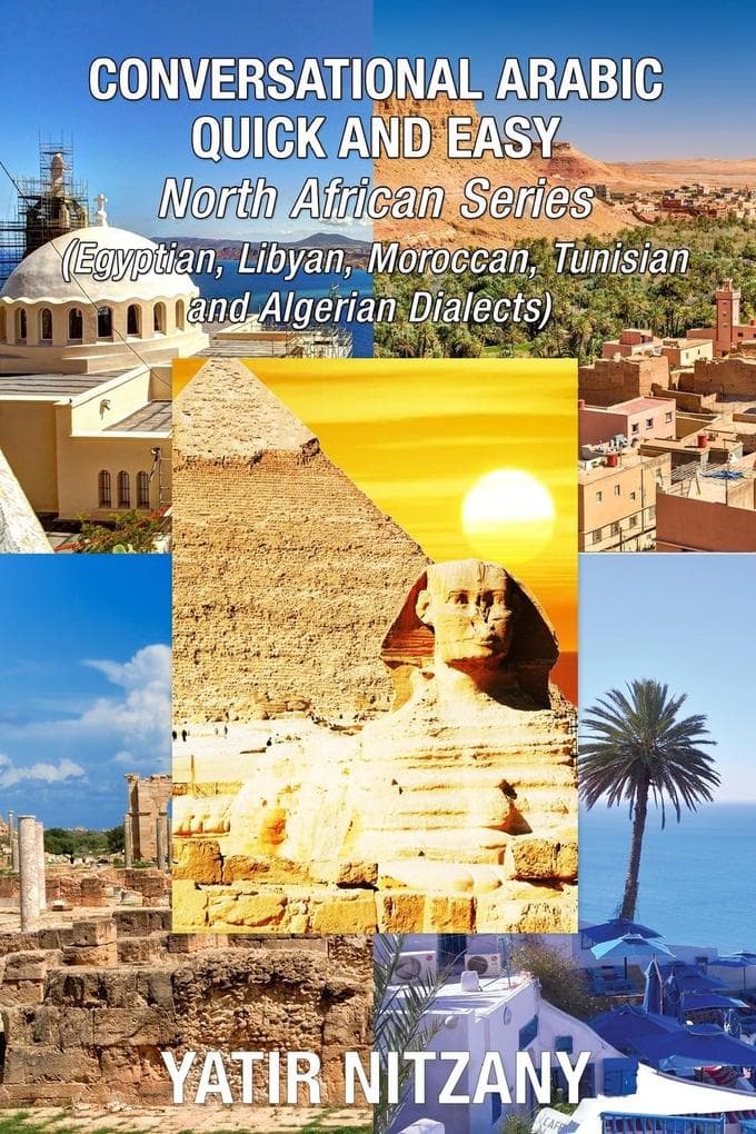 Conversational Arabic Quick and Easy - North African Dialects