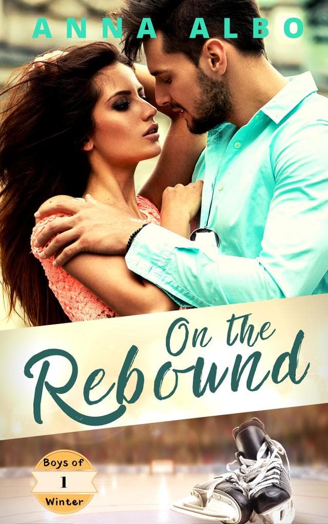 On the Rebound (Boys of Winter, #1)