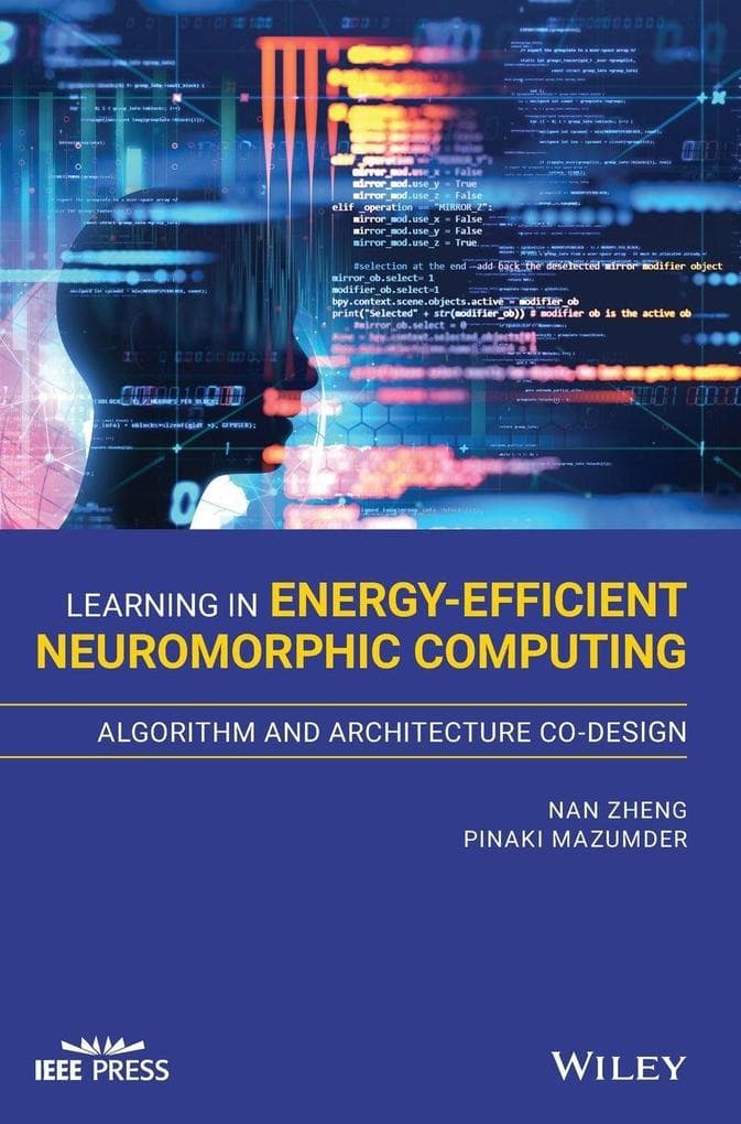 Learning in Energy-Efficient Neuromorphic Computing: Algorithm and Architecture Co-Design
