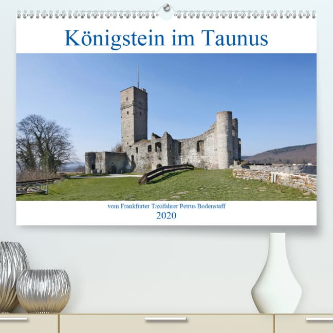 Königstein im Taunus vom Frankfurter Taxifahrer Petrus Bodenstaff (Premium, hochwertiger DIN A2 Wand