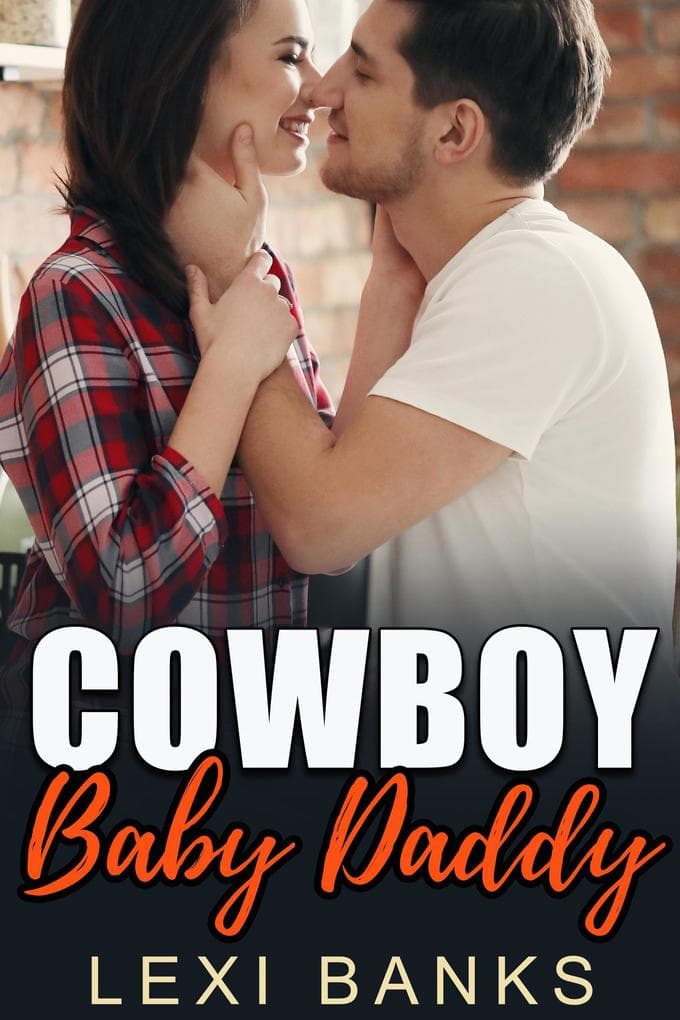 Cowboy Baby Daddy (Baby Daddy Romance Series, #4)