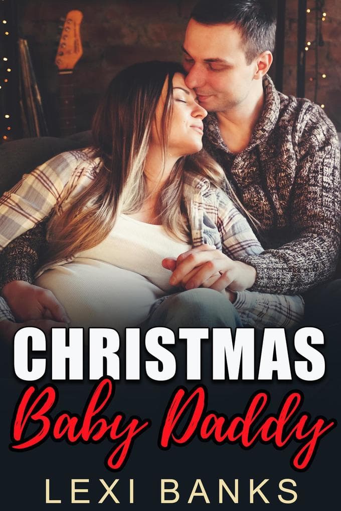 Christmas Baby Daddy (Baby Daddy Romance Series, #5)
