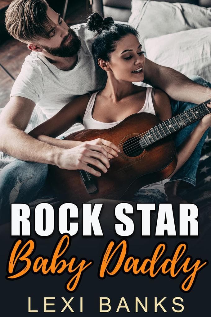 Rock Star Baby Daddy (Baby Daddy Romance Series, #11)