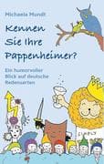 Kennen Sie Ihre Pappenheimer?