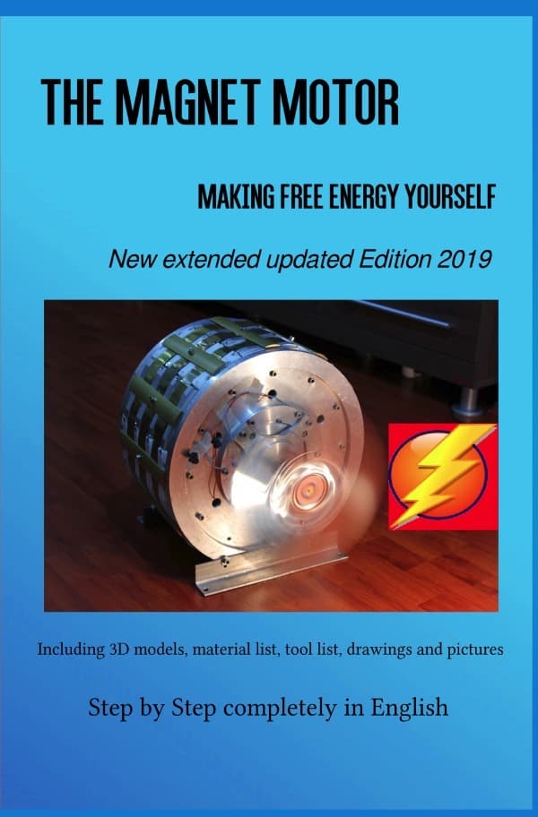 The Magnet Motor: Making Free Energy Yourself Edition 2019 Paperback