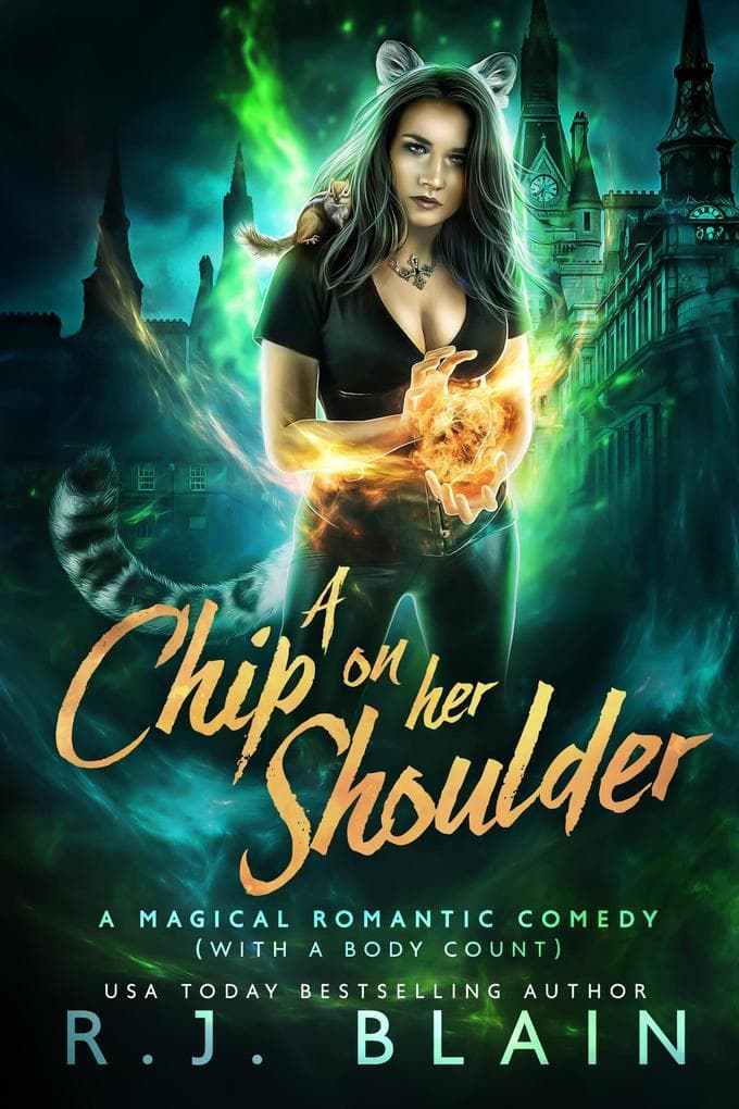 A Chip on Her Shoulder (A Magical Romantic Comedy (with a body count), #15)