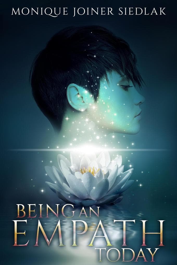 Being an Empath Today (Spiritual Growth and Personal Development, #9)