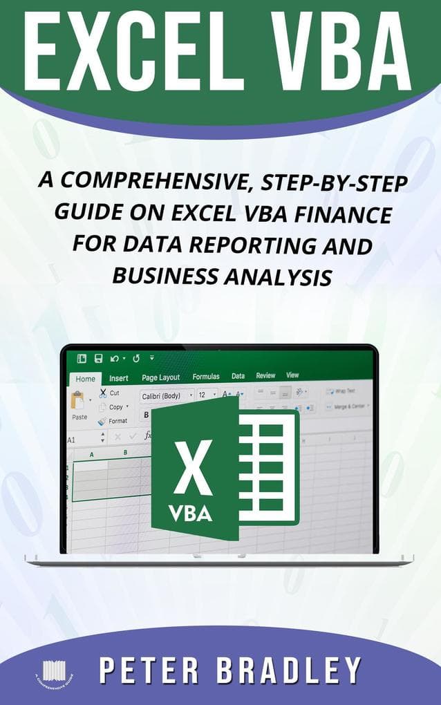 EXCEL VBA : A Comprehensive, Step-By-Step Guide On Excel VBA Finance For Data Reporting And Business Analysis (4)