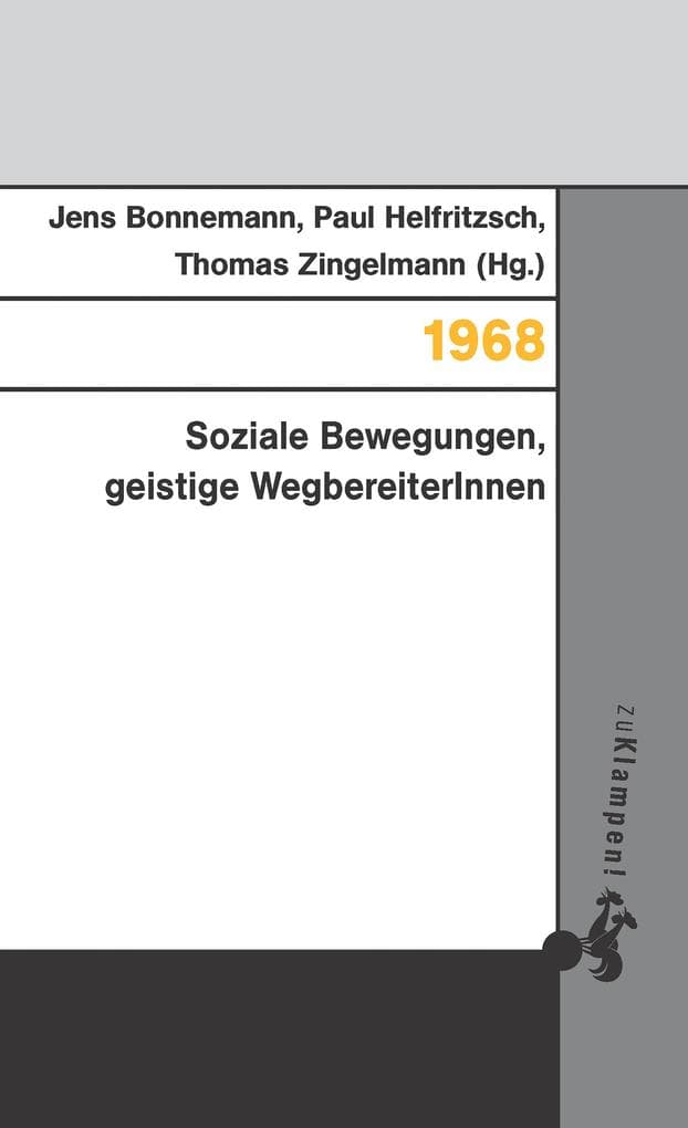 1968: Soziale Bewegungen, geistige WegbereiterInnen