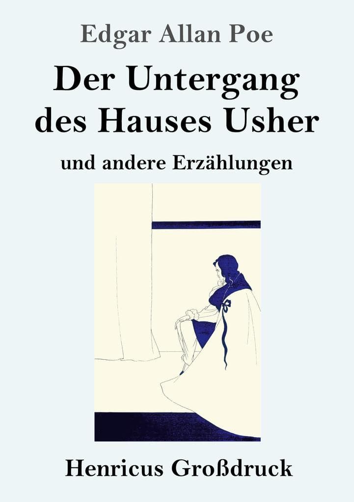 Der Untergang des Hauses Usher (Großdruck): und andere Erzählungen
