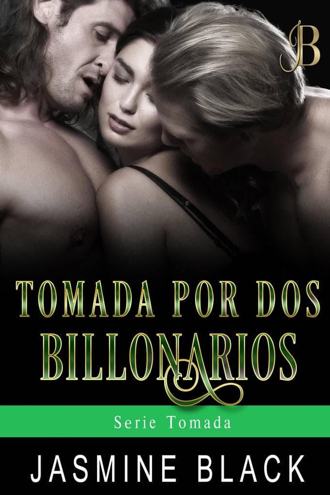 Tomada por dos billonarios (Serie Tomada, #3)