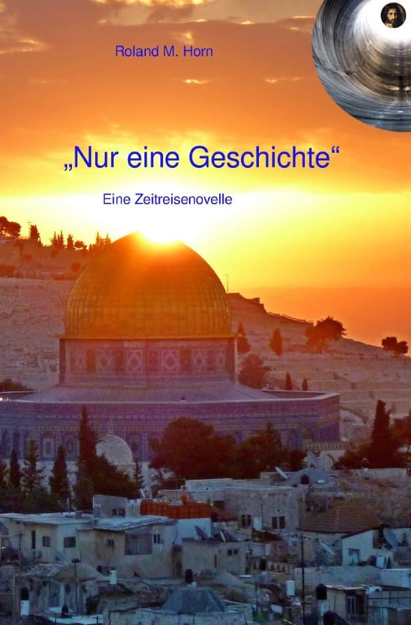"Nur eine Geschichte": Eine Zeitreisenovelle