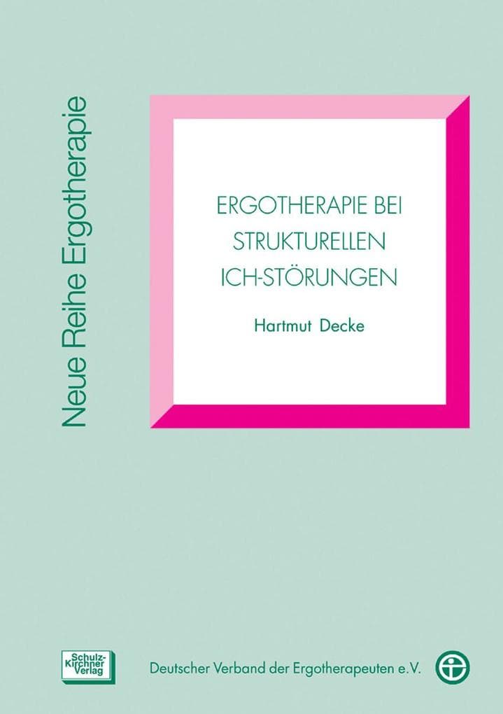 Ergotherapie bei strukturellen Ich-Störungen