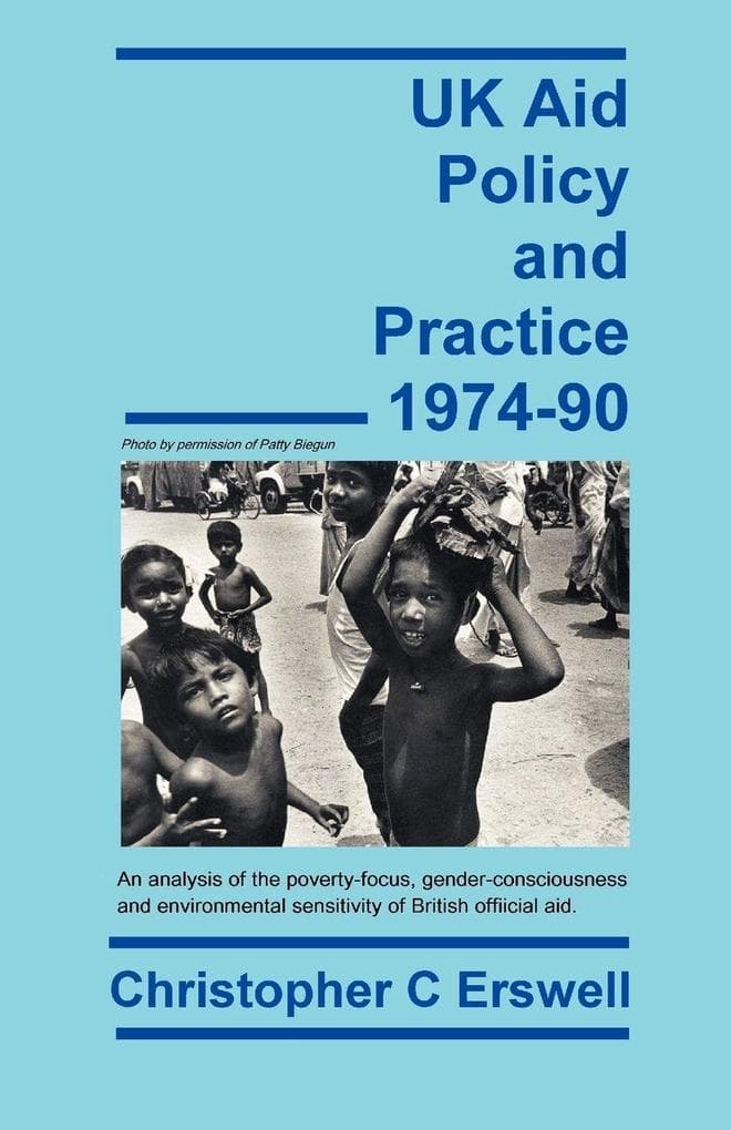 UK Aid Policy and Practice 1974-90