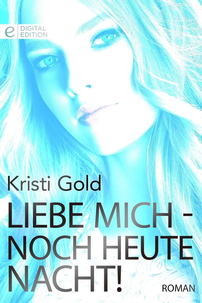 Liebe mich - noch heute Nacht!