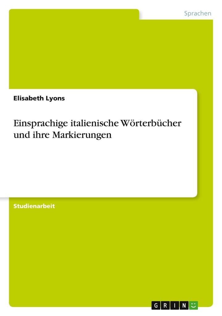 Einsprachige italienische Wörterbücher und ihre Markierungen