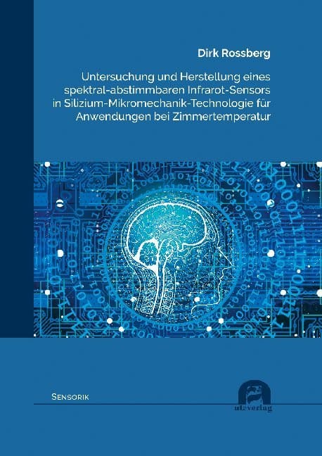 Untersuchung und Herstellung eines spektral-abstimmbaren Infrarot-Sensors in Silizium-Mikromechanik-