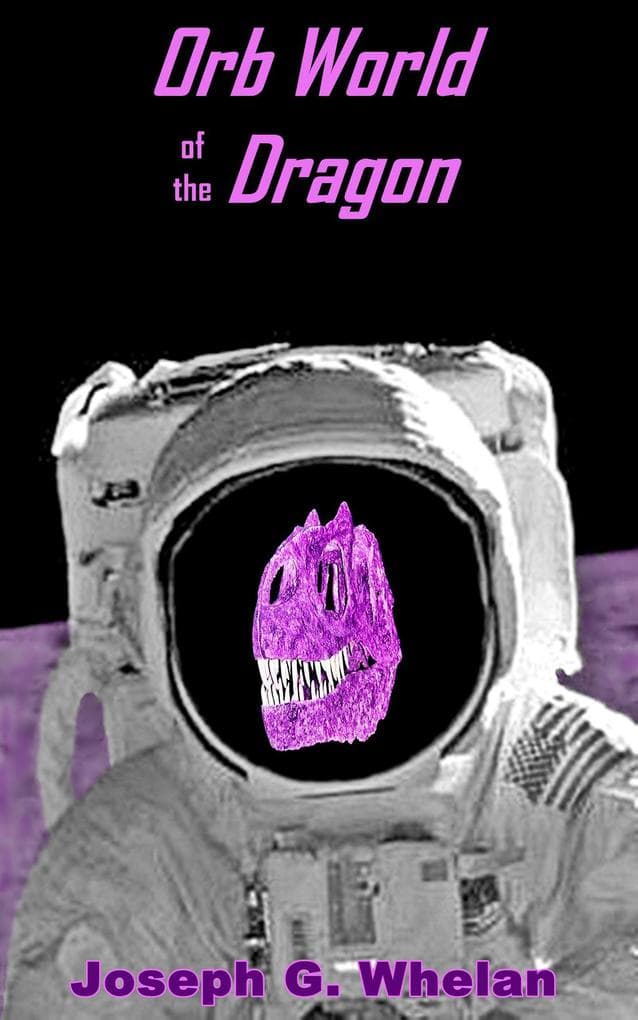Orb World of the Dragon (Dragon World, #7)