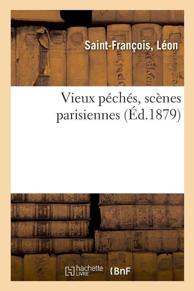 Vieux péchés, scènes parisiennes