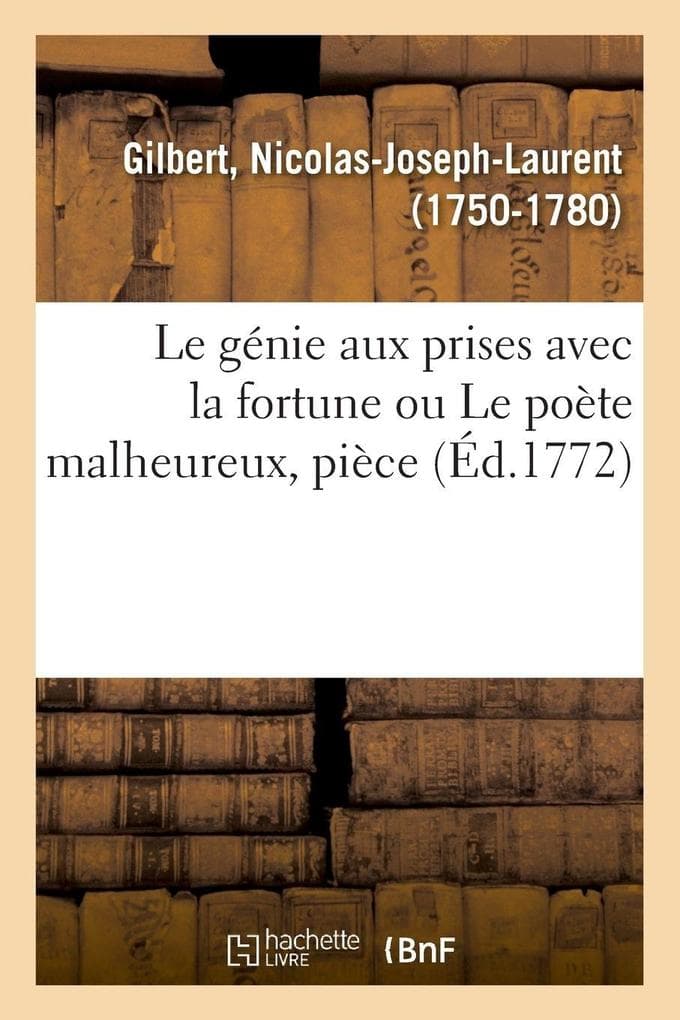 Le génie aux prises avec la fortune ou Le poète malheureux