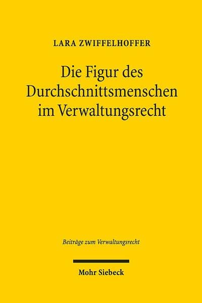 Die Figur des Durchschnittsmenschen im Verwaltungsrecht