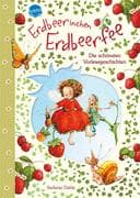 Erdbeerinchen Erdbeerfee. Die schönsten Vorlesegeschichten