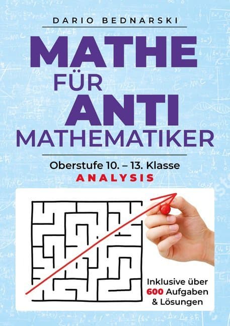 Mathe für Antimathematiker - Analysis
