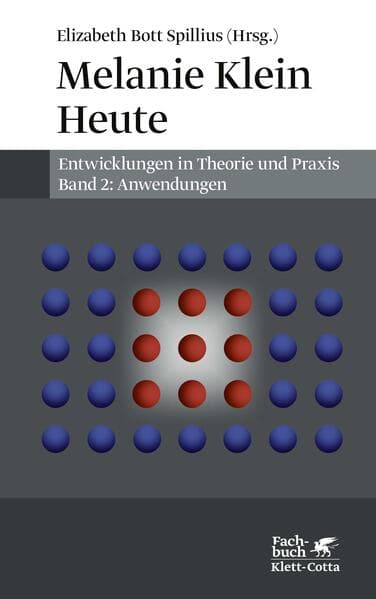 Melanie Klein Heute. Entwicklungen in Theorie und Praxis (Melanie Klein Heute. Entwicklungen in Theo
