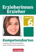 Erzieherinnen + Erzieher. Institution und Team entwickeln sowie in Netzwerken kooperieren. Kompetenz