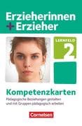Erzieherinnen + Erzieher. Pädagogische Beziehungen gestalten und mit Gruppen pädagogisch arbeiten. K