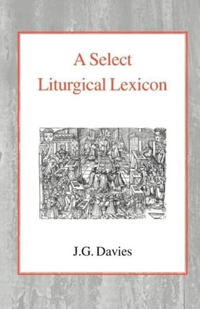 A Select Liturgical Lexicon