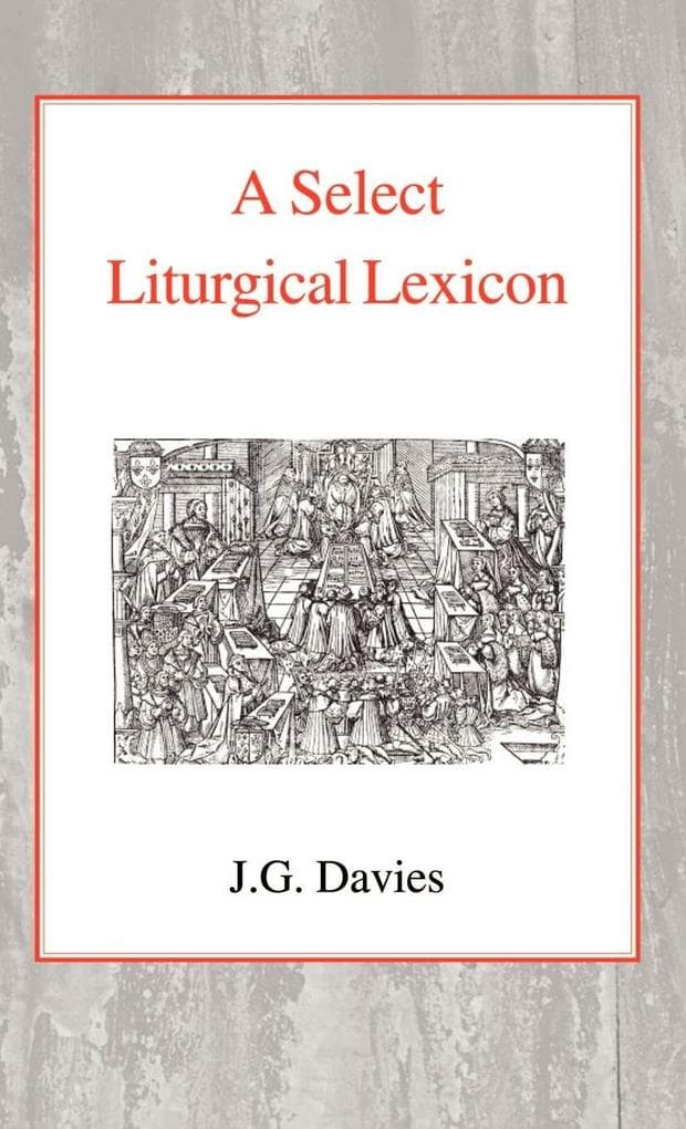A Select Liturgical Lexicon