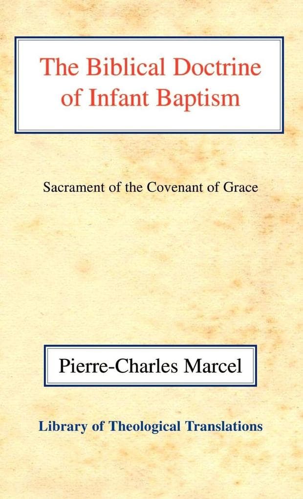 The Biblical Doctrine of Infant Baptism
