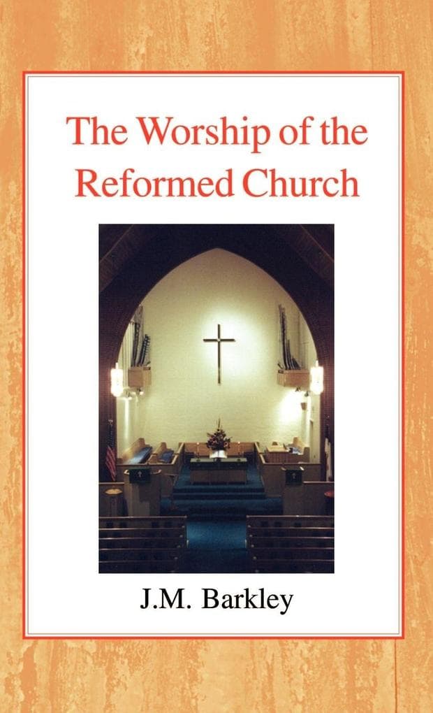 The Worship of the Reformed Church