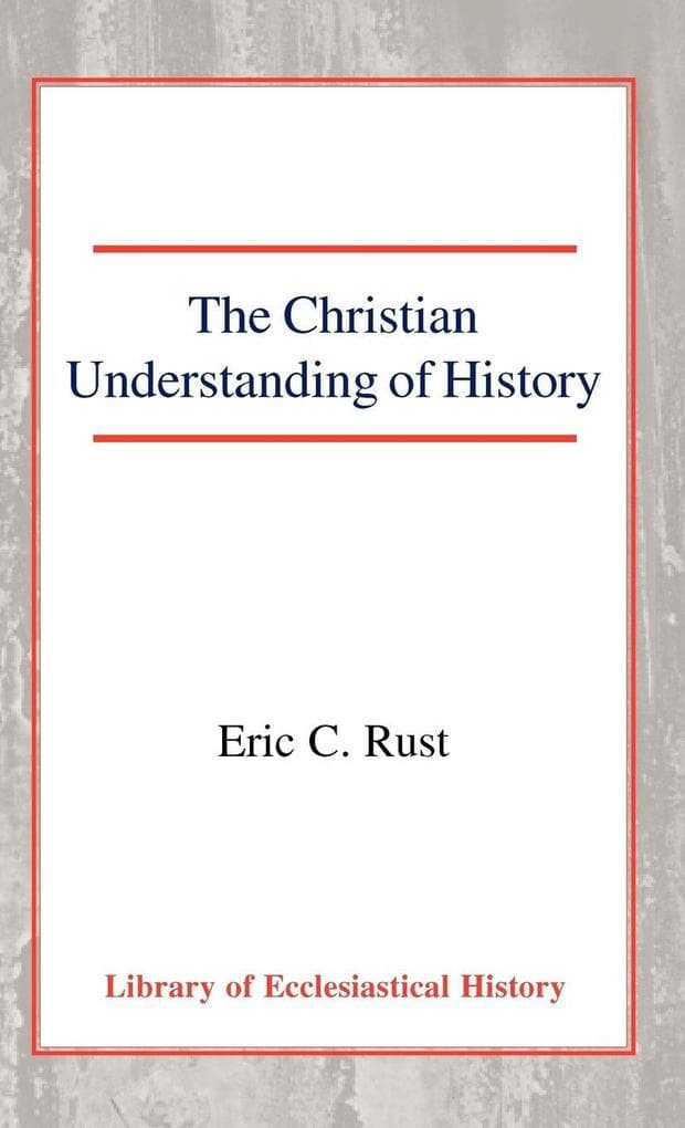 The Christian Understanding of History