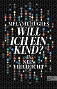 Will ich ein Kind?