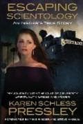 Escaping Scientology: An Insider's True Story: My Journey with the Cult of Celebrity Spirituality, G