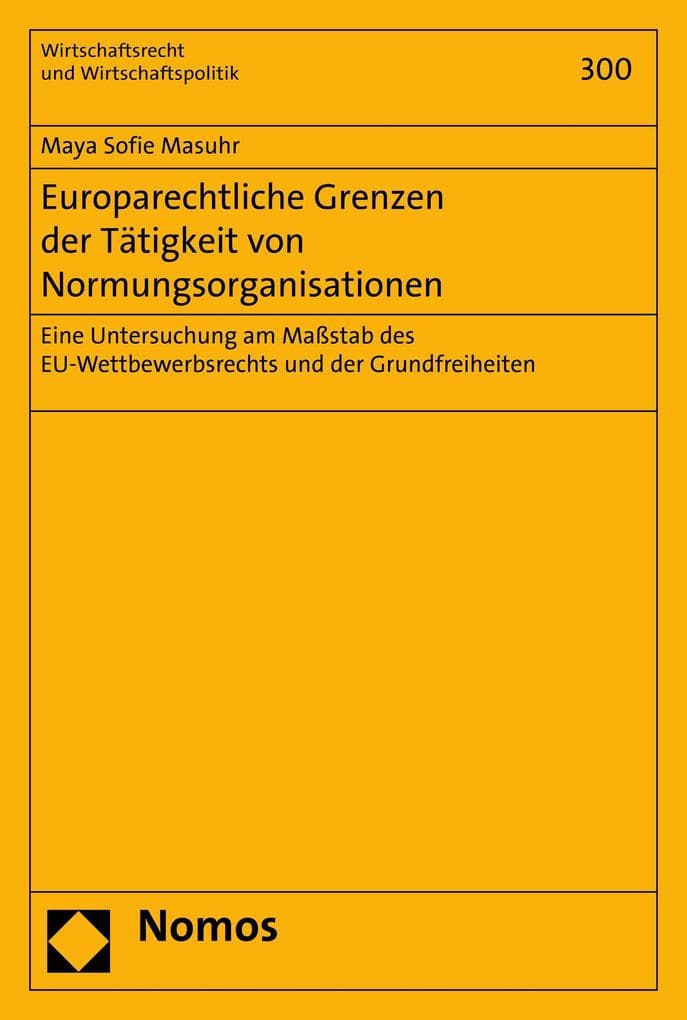 Europarechtliche Grenzen der Tätigkeit von Normungsorganisationen