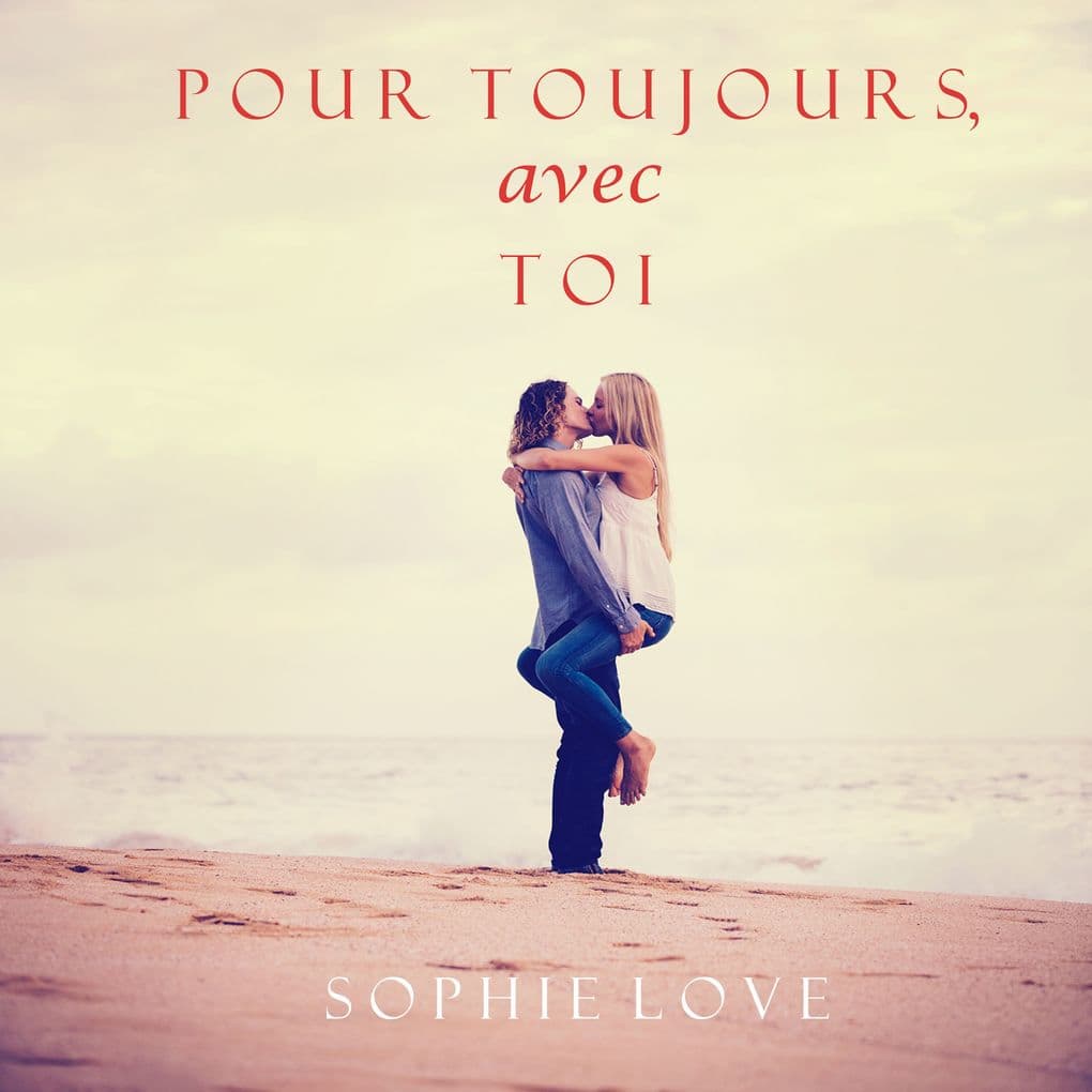 Pour Toujours, Avec Toi (L'Hôtel de Sunset Harbor Tome 3)