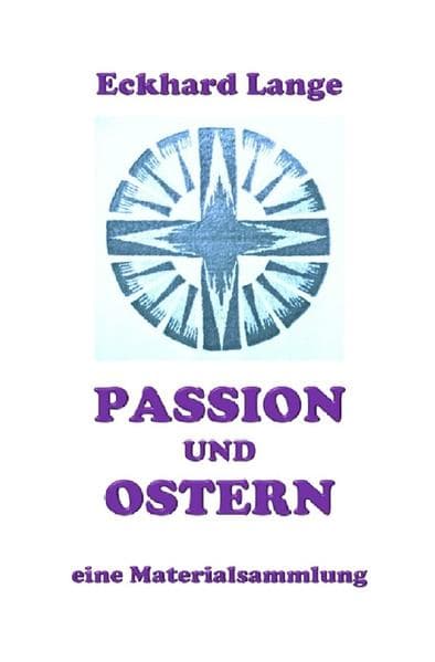 Passion und Ostern